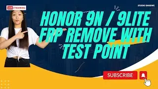 honor 9n / honor 9 lite  frp remove test point with unlock tool