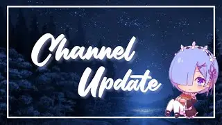 Channel Update #2