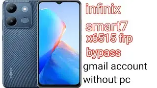 infinix smart7 x6515 frp bypass gmail account remove  without pc easy
