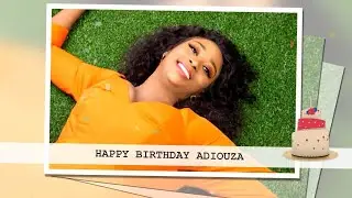 HAPPY BIRTHDAY ADIOUZA🥳 🥳 🥳