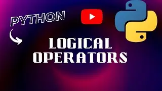 Logical Operators In Python | Python Tutorials In Hindi | OPERATORS Part-10