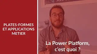 La Microsoft Power Platform, c'est quoi ?