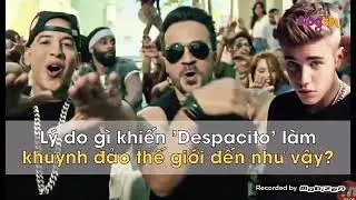 Tại sao despacito lại khuynh đảo cả thế giới