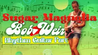 Sugar Magnolia | Bob Weir Rhythm Guitar Part | Grateful Dead