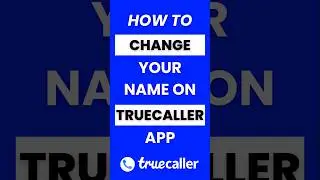 How Do I Change My Name on Truecaller App #truecaller