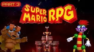 Super Mario RPG (Switch Remake) | Part 3 | No Commentary