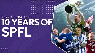 SEASON 10 IS HERE | 2022/23 SPFL Season Trailer | SPFL