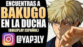 Encuentras a Bakugou en 👀 | ASMR Bakugou | Roleplay
