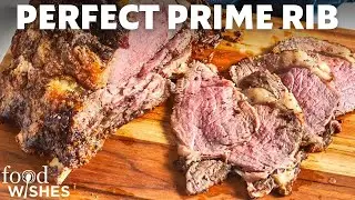 How to Make Perfect Prime Rib | Food Wishes