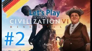 Civilization ✪ VI Rise and Fall ✪ #2 ein neues Zeitalter beginnt ✪ Lets Play | HD | German | Deutsch