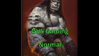 DVS Gaming Normal Mode Kargath Bladefist