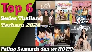 TOP 6 SERIES THAILAND TERBARU 2024 || SUB INDONESIA