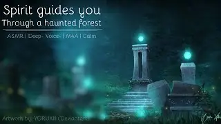 Spirit guides you through a dark forest [ASMR] [M4A] [Deep- voice]