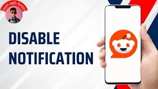 How to Disable Notifications from Reddit App