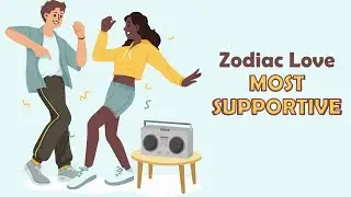 Which Zodiac Signs Are the Most Supportive in Relationships?