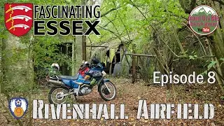 Fascinating Essex Ep8 - Rivenhall Airfield