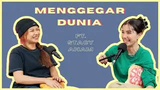 Studio Sembang - Menggegar Dunia ft. Stacy Anam