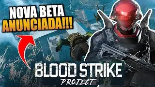 NOTICIA IMPORTANTE,PROJECT BLOOD STRIKE /TEM  NOVA BETA CONFIRMADA (TESTE FINAL) antes do lançamento