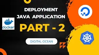 DEVOPS | Deployment Java Application in Digital Ocean | Docker | Kubernetes | Jenkins | Git | PART 2