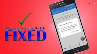 Screen Overlay Detected? Here's How to Fix It!