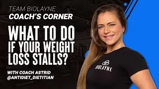 What to Do If Your Weight Loss Stalls | Coach Astrid | Team Biolayne