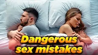 big mistakes in sex/ how to be perfect in sex?🔥