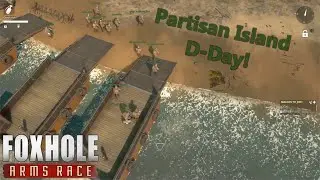 Partisan Island D-Day - Foxhole Gameplay