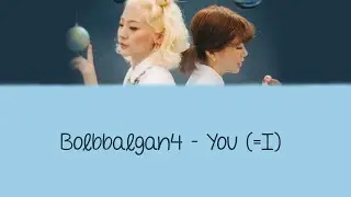 Bolbbalgan4 - You (=I) Dan Terjemahannya