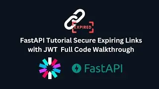 FastAPI Tutorial Secure Expiring Links with JWT  Full Code Walkthrough