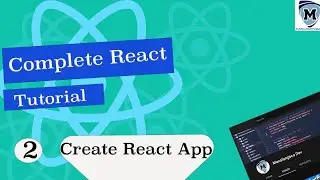 Complete  React Tutorial #2  Create React App