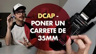 DCAP || Poner un carrete de 35mm en una cámara analógica