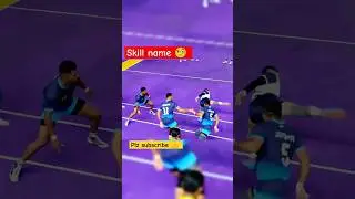 skill name 🧐 kabaddi #viralshort #kbdfans #kksports