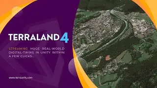 Creating & Streaming Huge 3D Natural Scenes & Cities For Digital Twins [TerraLand 4 In Unity]