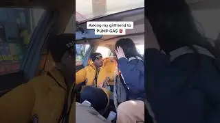 Asking my girlfriend to pump gas prank 