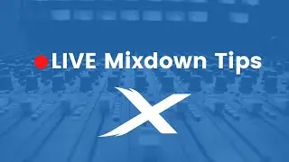 Mixcraft LIVE | Mixdown Tips