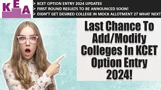 KCET Option Entry 2024 | How to Edit Option Entry After Mock Allotment |FAQs on KCET Option Entry