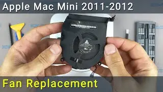 Apple Mac Mini 2011-2012 Fan Replacement