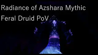 Radiance of Azshara Mythic - Feral Druid