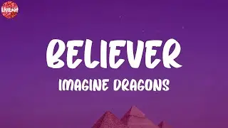 Imagine Dragons - Believer (Lyrics)