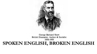 Spoken English Broken English by George Bernard Shaw