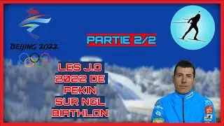 LES J.O DE PEKIN 2022 EN JEUX VIDEO | PARTIE 2/2 (NGL Biathlon)