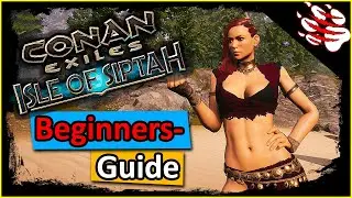 ► Conan Exiles Beginnersguide 2021 🦌  - 