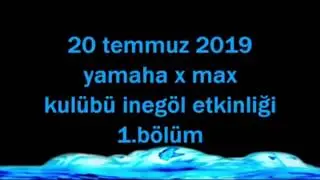 Şurupgiller Geziyor -  İNEGÖL KAMP VE GEZİSİ ( part 1 ) Xmax - Kymco - Yamaha - Honda - Suzuki - Sym