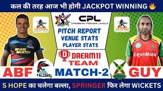 ABF vs GUY Dream11, ABF vs GUY Dream11 Prediction, ABF vs GUY Dream11 Team Prediction, CPL 2024