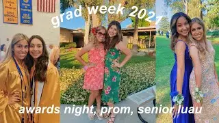 grad week 2021 || awards night + prom + senior luau
