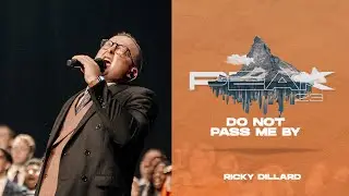 DO NOT PASS ME BY - WPF PEAK 2023 RICKY DILLARD