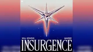 Will Sparks & Mairee - Insurgence (Extended Mix)