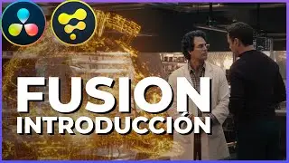 Empieza Hoy: Primeros Pasos en Fusion de DaVinci Resolve