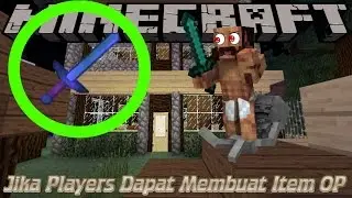 Jika Players Dapat Membuat Items OP di Minecraft - Minecraft - Minecraft Machinima Indonesia