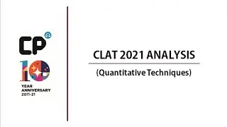 CLAT 2021 Exam Analysis | CLAT 2021 Quantitative Techniques Section Analysis